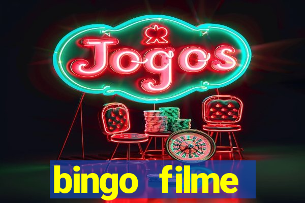 bingo filme completo dublado